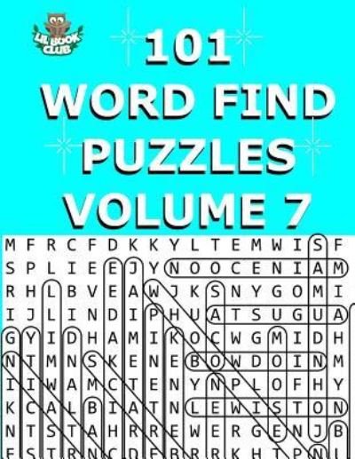 Cover for Lil Book Club · 101 Word Find Puzzles Vol. 7 (Paperback Bog) (2017)