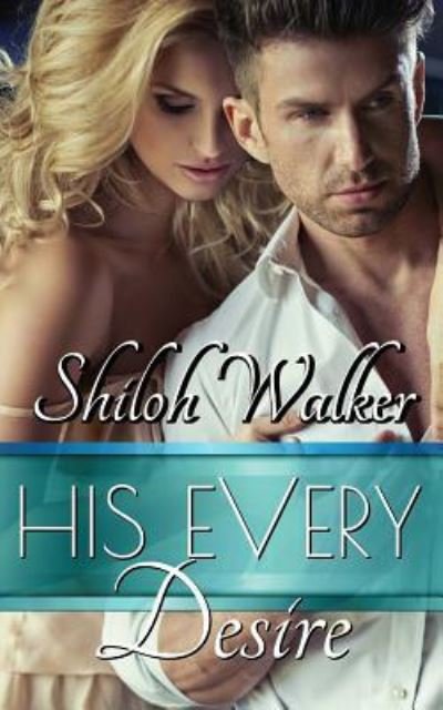 Cover for Shiloh Walker · His Every Desire (Taschenbuch) (2017)