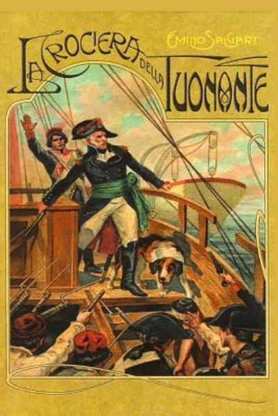 La crociera della Tuonante - Emilio Salgari - Books - Createspace Independent Publishing Platf - 9781979221054 - October 28, 2017