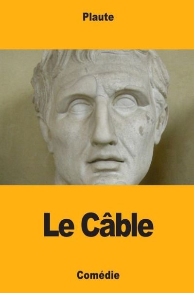 Cover for Plaute · Le C ble (Paperback Book) (2018)