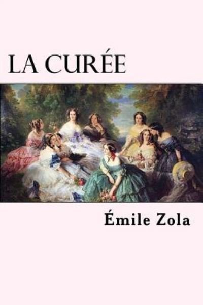 Cover for Emile Zola · La Cur e (Paperback Bog) (2018)