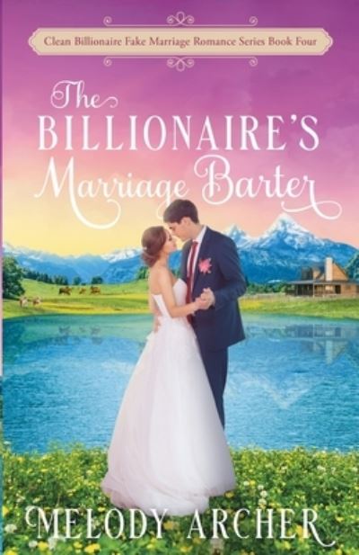 Cover for Melody Archer · Billionaire's Marriage Barter (Book) (2022)