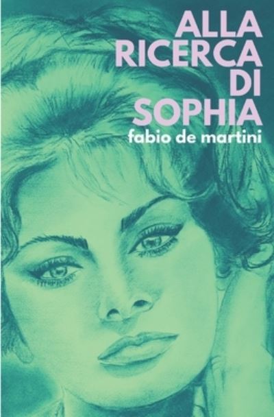 Cover for Fabio de Martini · Alla ricerca di Sophia (Paperback Book) (2020)