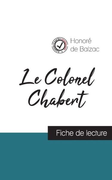 Cover for Honoré de Balzac · Le Colonel Chabert de Balzac (fiche de lecture et analyse complete de l'oeuvre) (Paperback Bog) (2021)