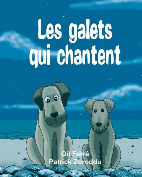 Cover for Gil Ferre · Les Galets Qui Chantent (The Garden) (Volume 1) (French Edition) (Paperback Book) [French edition] (2014)