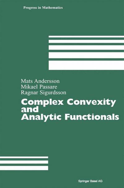 Cover for Mats Andersson · Complex Convexity and Analytic Functionals - Progress in Mathematics (Paperback Book) [Softcover reprint of the original 1st ed. 2004 edition] (2012)