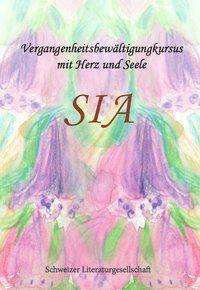 Cover for Sia · Vergangenheitsbewältigungkursus (Buch)