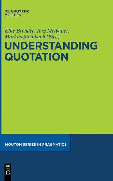Cover for Elke Brendel · Understanding Quotation (Book) (2011)