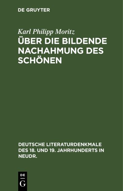 Cover for Karl Philipp Moritz · Ber Die Bildende Nachahmung Des Schnen (N/A) (1901)