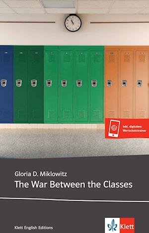 Cover for Gloria D. Miklowitz · The War Between the Classes: Lektüre mit Wortschatztrainer für Smartphone + Tablet oder über Online-Codes (Young Adult Literature: Klett English Editions) (Book) (2022)