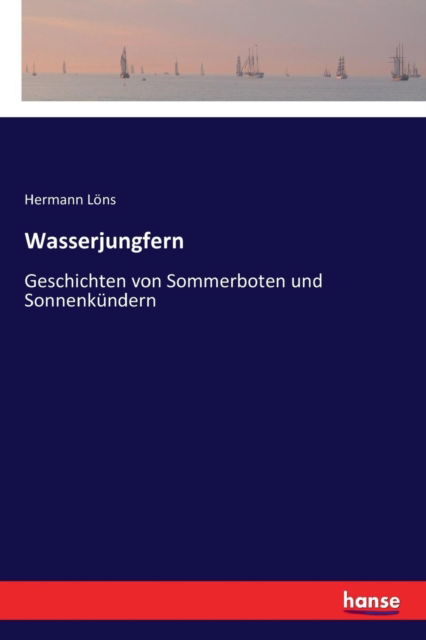 Wasserjungfern - Hermann Loens - Książki - Hansebooks - 9783337360054 - 22 stycznia 2018