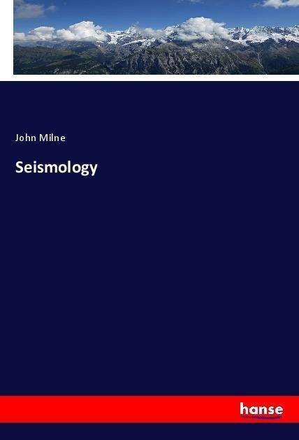 Cover for Milne · Seismology (Book)