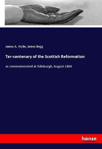 Cover for Wylie · Ter-centenary of the Scottish Ref (Book)