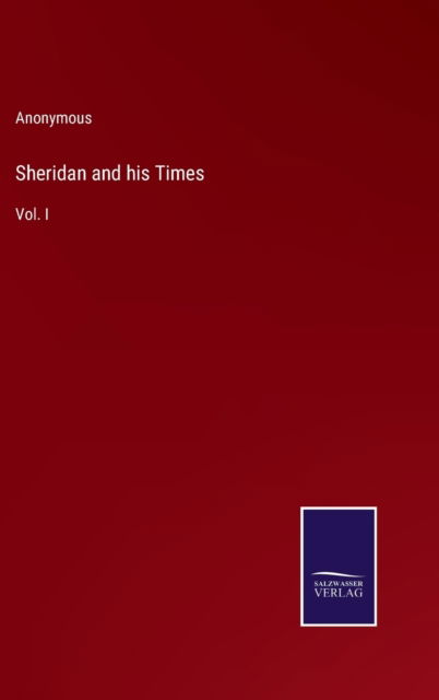 Cover for Anonymous · Sheridan and his Times (Hardcover Book) (2022)