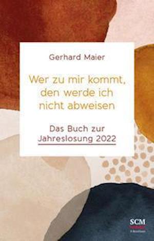 Cover for Gerhard Maier · Wer zu mir kommt, den werde ich nicht abweisen (Hardcover Book) (2021)