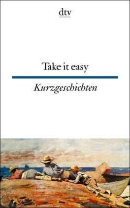 Cover for Nohlandreas, (hg) · Dtv Zweispr.09405 Take It Easy (Book)