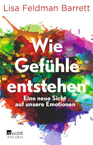 Wie Gefühle entstehen - Lisa Feldman Barrett - Bøger - ROWOHLT Taschenbuch - 9783499011054 - 13. juni 2023