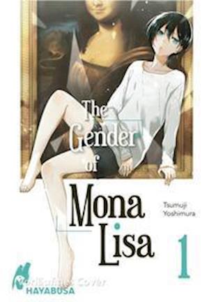 Cover for Tsumuji Yoshimura · The Gender of Mona Lisa 1 (Paperback Book) (2021)