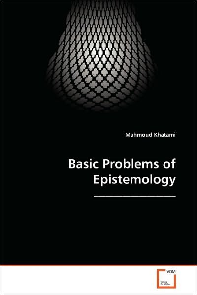 Cover for Mahmoud Khatami · Basic Problems of Epistemology: ____________________ (Pocketbok) (2010)
