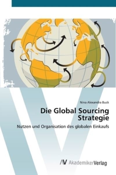 Cover for Buck · Die Global Sourcing Strategie (Buch) (2012)