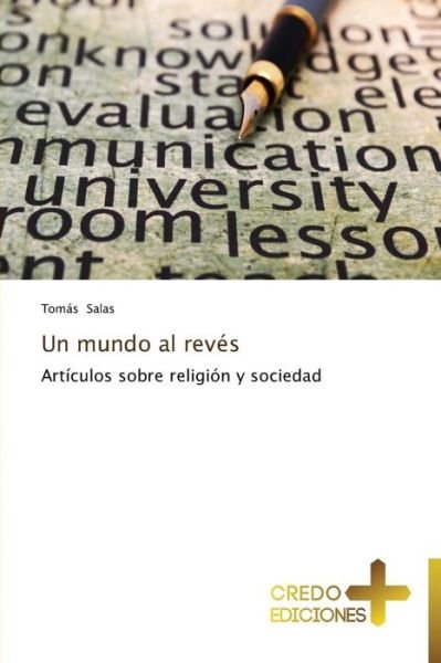 Cover for Tomás Salas · Un Mundo Al Revés: Artículos Sobre Religión Y Sociedad (Paperback Book) [Spanish edition] (2013)