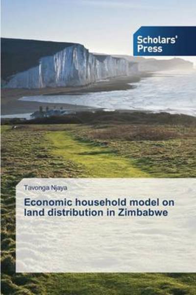 Cover for Tavonga Njaya · Economic Household Model on Land Distribution in Zimbabwe (Paperback Bog) (2014)