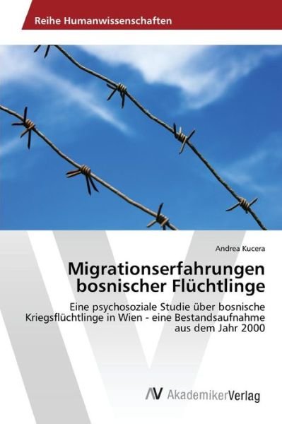 Cover for Kucera Andrea · Migrationserfahrungen Bosnischer Fluchtlinge (Paperback Bog) (2015)