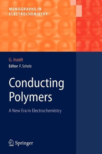 Cover for Gyoergy Inzelt · Conducting Polymers: A New Era in Electrochemistry - Monographs in Electrochemistry (Taschenbuch) [Softcover reprint of hardcover 1st ed. 2008 edition] (2010)