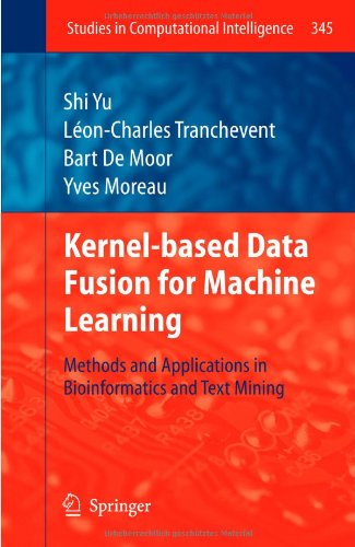 Cover for Shi Yu · Kernel-based Data Fusion for Machine Learning: Methods and Applications in Bioinformatics and Text Mining - Studies in Computational Intelligence (Hardcover Book) (2011)