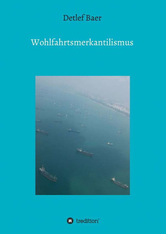 Cover for Detlef Baer · Wohlfahrtsmerkantilismus (Hardcover Book) (2015)