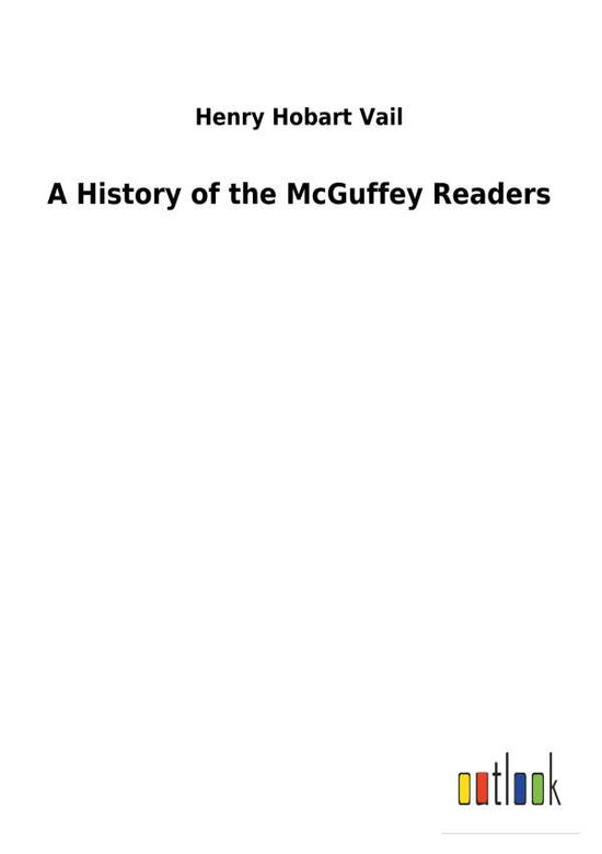 Cover for Vail · A History of the McGuffey Readers (Book) (2018)