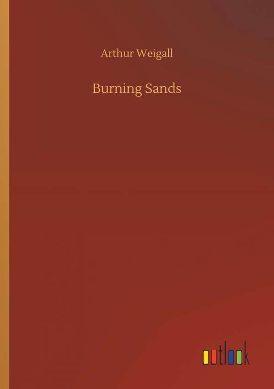 Cover for Arthur Weigall · Burning Sands (Paperback Book) (2018)