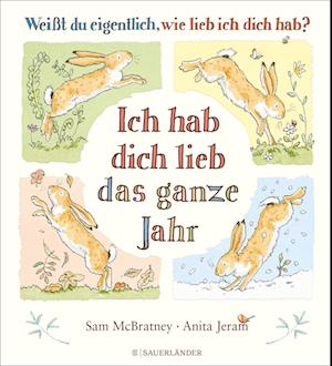 Cover for Sam McBratney · Weißt du eigentlich, wie lieb ich dich hab? Ich hab dich lieb das ganze Jahr (Bog) (2023)