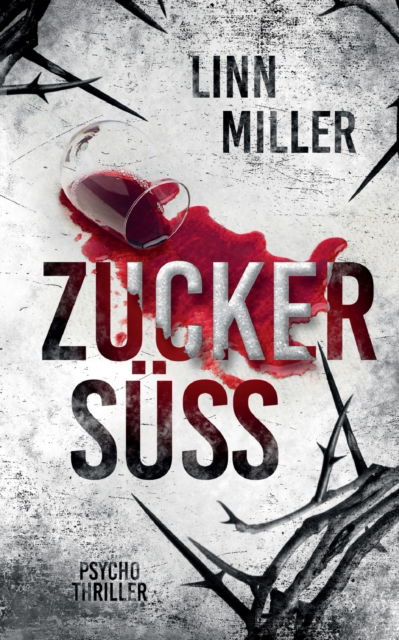 Cover for Linn Miller · Zuckersuss (Paperback Book) (2021)