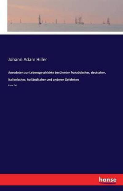 Cover for Hiller · Anecdoten zur Lebensgeschichte b (Book) (2016)