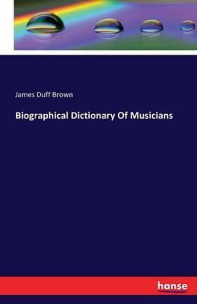 Cover for Brown · Biographical Dictionary Of Musici (Book) (2016)