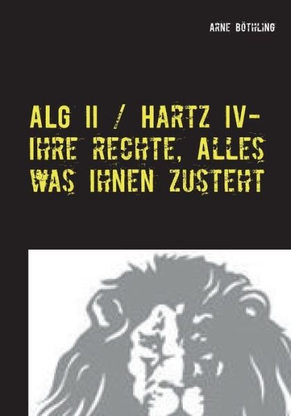 Cover for Böthling · ALG II / Hartz IV - Ihre Recht (Bog) (2019)