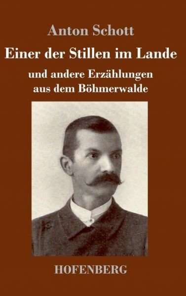 Cover for Anton Schott · Einer der Stillen im Lande (Hardcover bog) (2022)