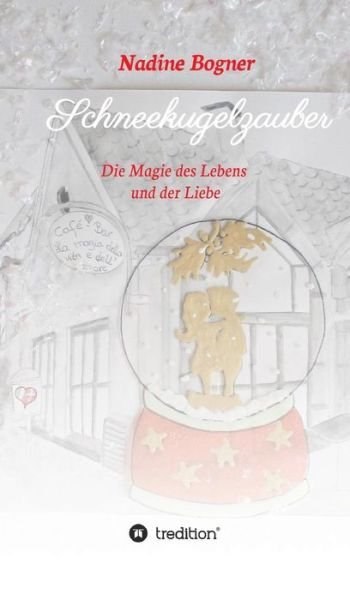 Cover for Bogner · Schneekugelzauber (Book) (2018)