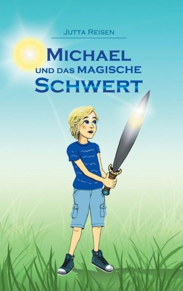 Cover for Reisen · Michael und das magische Schwert (Book) (2018)