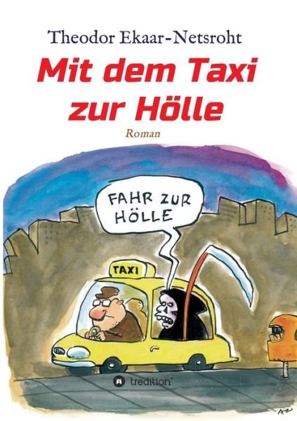 Cover for Ekaar-Netsroht · Mit dem Taxi zur Hölle - (Bog) (2019)