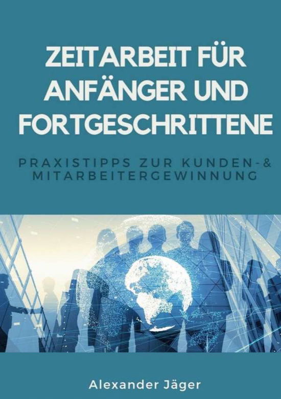 Zeitarbeit für Anfänger und Fortg - Jäger - Andere -  - 9783752659054 - 