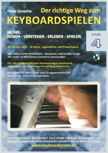 Cover for Peter Grosche · Der Richtige Weg Zum Keyboardspielen (Stufe-4) (German Edition) (Taschenbuch) [German edition] (2024)