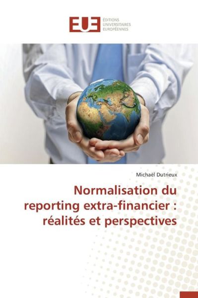 Cover for Dutrieux Michael · Normalisation Du Reporting Extra-financier: Realites et Perspectives (Paperback Book) (2018)