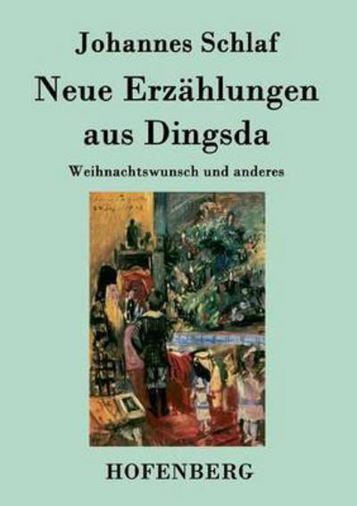 Cover for Johannes Schlaf · Neue Erzahlungen Aus Dingsda (Pocketbok) (2015)