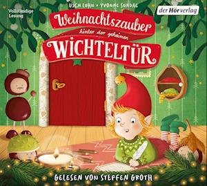 Weihnachtszauber Hinter Der Geheimen Wichteltür - Usch Luhn - Music -  - 9783844550054 - September 27, 2023