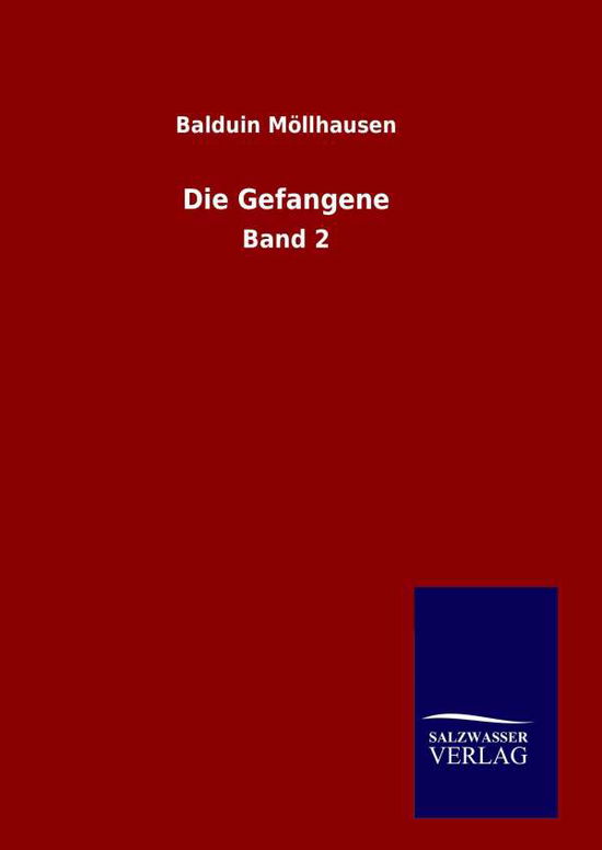 Cover for Balduin Mollhausen · Die Gefangene (Inbunden Bok) (2015)