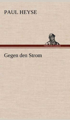 Cover for Paul Heyse · Gegen den Strom (Hardcover Book) [German edition] (2012)