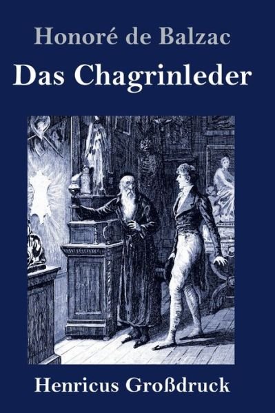 Cover for Honoré de Balzac · Das Chagrinleder (Grossdruck) (Innbunden bok) (2019)