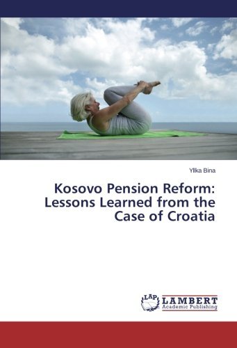 Cover for Yllka Bina · Kosovo Pension Reform: Lessons Learned from the Case of Croatia (Taschenbuch) (2014)